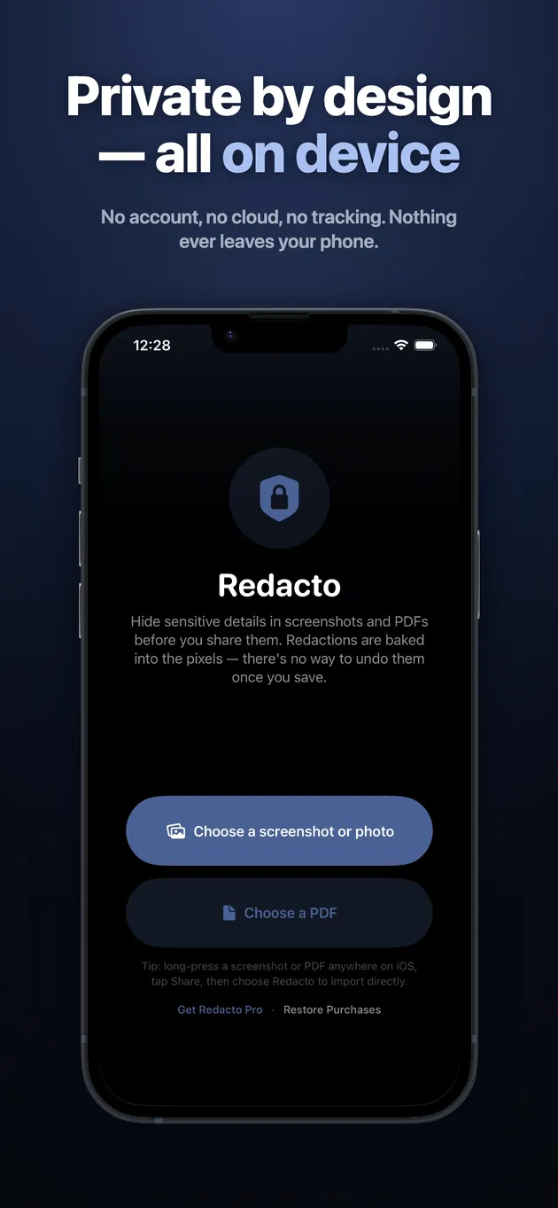 No account, no cloud, no tracking. Nothing ever leaves your phone.